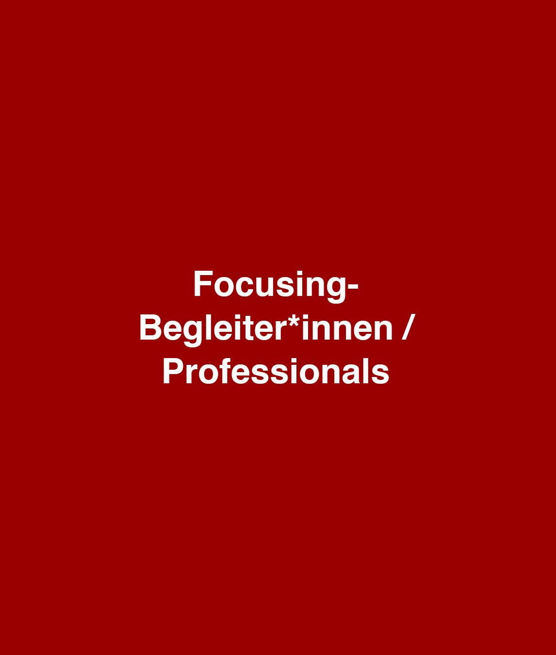 Focusingbegleiter*innen / Professionals